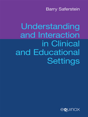 cover image of Understanding and Interaction in Clinical and Educational Settings